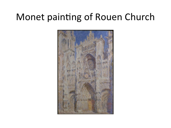 Monet’s painting of the cathedral at Rouen.