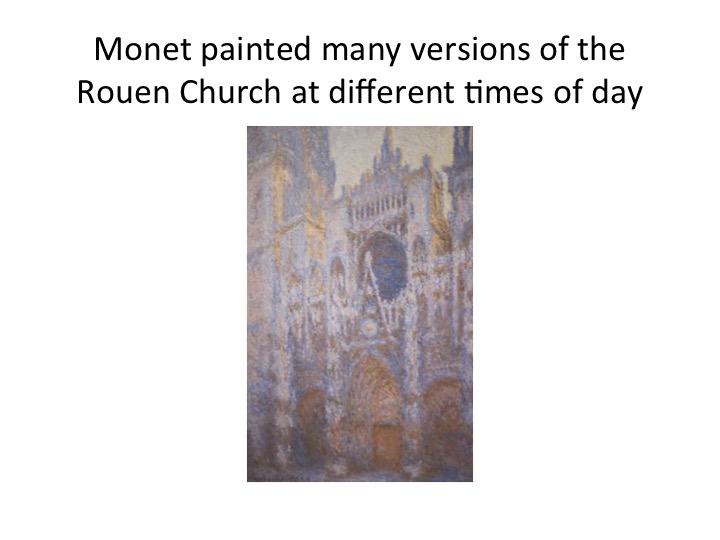 Monet painted the Rouen cathedral many times, at different hours of the day.