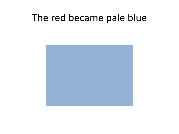…and later, pale blue.